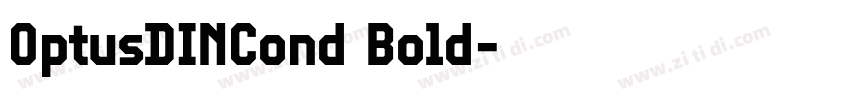 OptusDINCond Bold字体转换 OptusDINCond Bold字体转换
